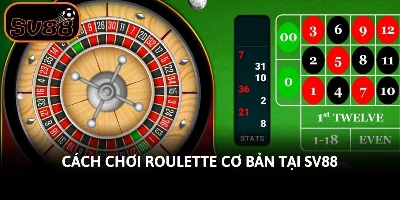 Cách chơi Roulette cơ bản tại Sv88